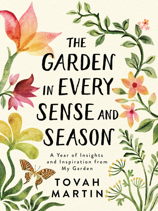 Title details for The Garden in Every Sense and Season by Tovah Martin - Available